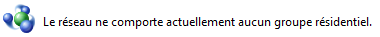 Aucun groupe résidentiel n'est créé pour le moment